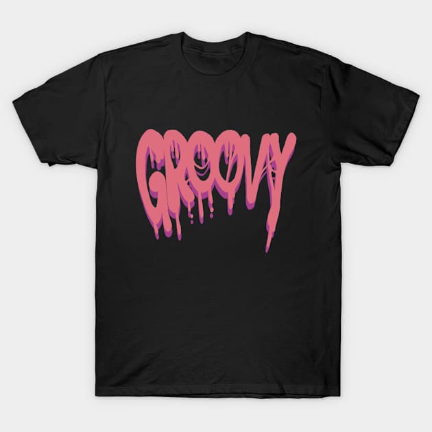 GROOVY T-Shirt by JRGDrawing